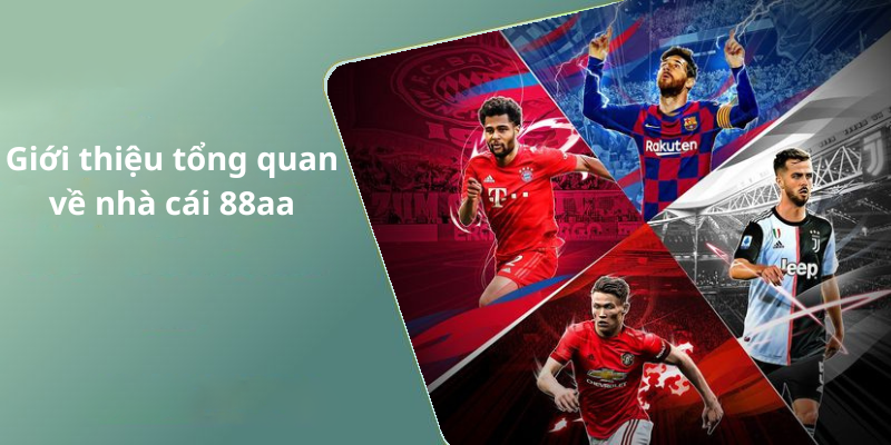 Giới thiệu tổng quan về nhà cái 88aa