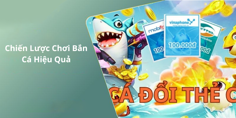 Chiến Lược Chơi Bắn Cá Hiệu Quả