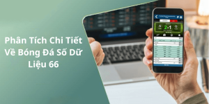 Phân Tích Chi Tiết Về Bóng Đá Số Dữ Liệu 66