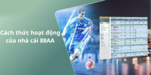 Cách thức hoạt động của nhà cái 88AA
